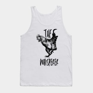 the chicken whisperer Tank Top